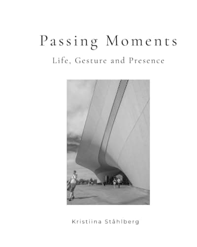 Image of Passing Moments: Life, Gesture and Presence
