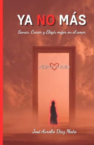 Image of Ya no más: Sanar, Crecer y Elegir mejor en el amor