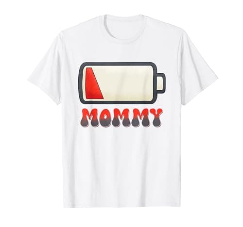 Image of Mommy Low Energy Battery Funny Tired Mom Mother T-Shirt