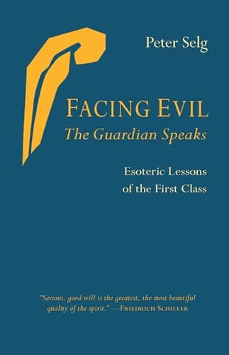 Image of Facing Evil and The Guardian Speaks: Esoteric Lessons of the First Class