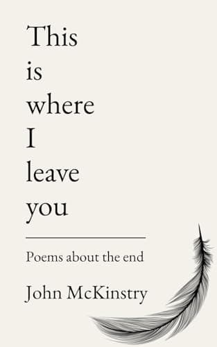 Image of This is where I leave you: Poems about the end