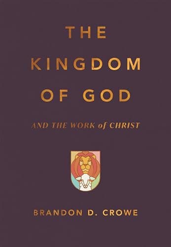 Image of The Kingdom of God and the Work of Christ