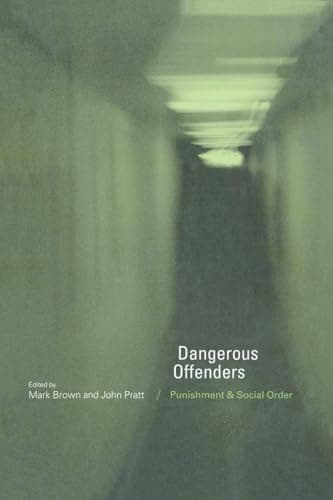 Image of Dangerous Offenders: Punishment and Social Order