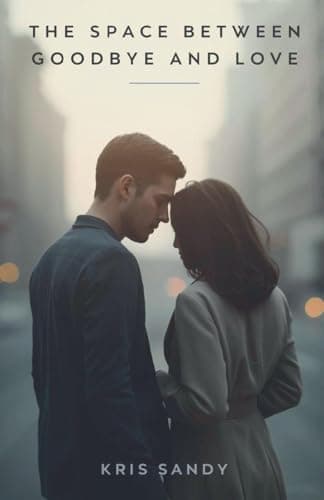 Image of The Space Between Goodbye and Love