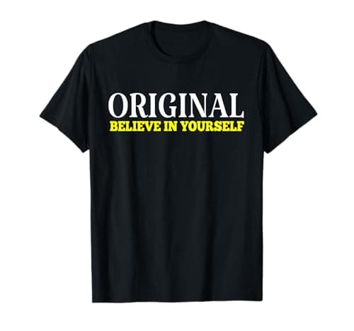 Image of ORIGINAL BELIEVE IN YOURSELF SLOGAN T-Shirt