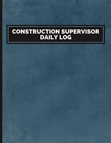 Image of Construction Supervisor Daily Log: Construction Incidents Report Book For Inspector. Project Management Checklist