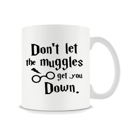 Image of Giftme Dont let The Muggles get You Down, Teacher Mug, Birthday, Coffe,Tea Mug Unique 11oz White Ceramic Mug.