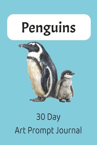 Image of Penguins 30 Day Art Prompt Journal: Penguin Art Prompt Book With Creative Ideas For Drawings, Doodles, And Sketches about Penguins | 6x9 inches, 30 pages... Gift for Vacations, Holidays and Free Times