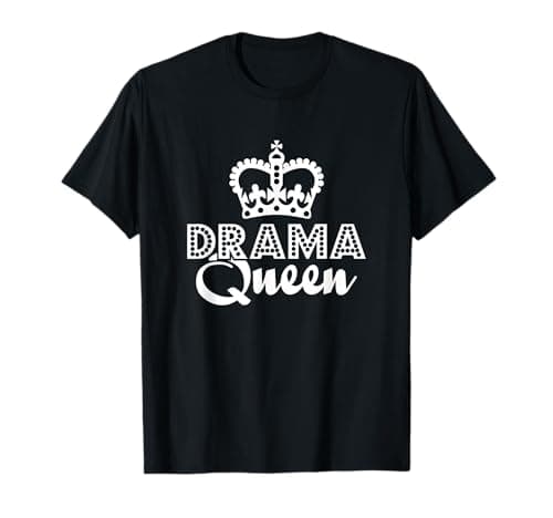 Image of Drama Queen Crown Funny Sarcastic Acting (Dark) T-Shirt