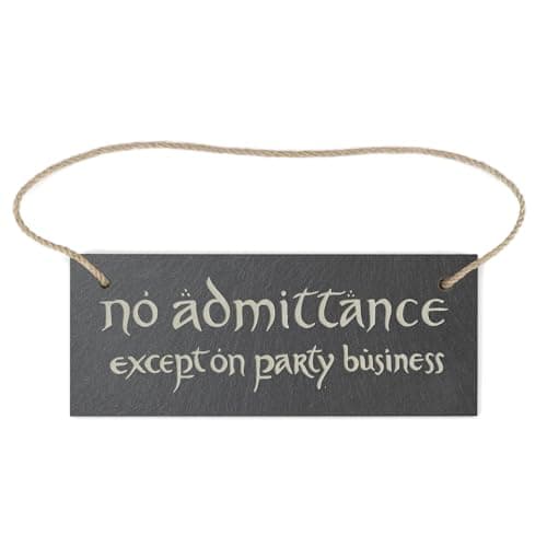 Image of No Admittance Except on Party Business Slate Hanging Sign – Fantasy Inspired Engraved Plaque | Rustic Door Sign for Home, Bar, Garden or Office Decor