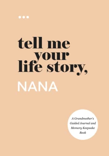 Image of Tell Me Your Life Story, Nana: A Grandmother’s Guided Journal and Memory Keepsake Book (Tell Me Your Life Story® Series Books)