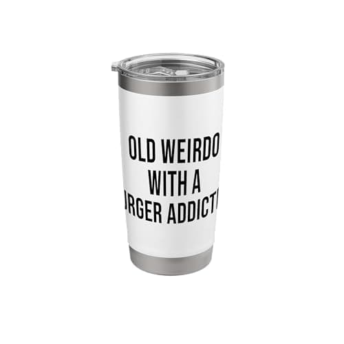 Image of Old Weirdo with A Burger Addiction Stainless Steel Insulated Tumbler