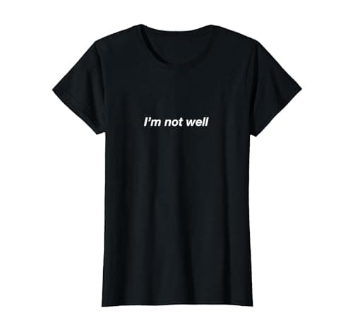 Image of I'm not Well T-Shirt, Women, Black, Medium