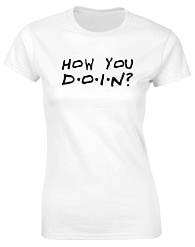 Image of Hippowarehouse How You Doin? Womens Fitted Short Sleeve t-Shirt (Specific Size Guide in Description) White
