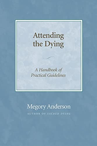 Image of Attending the Dying: A Handbook of Practical Guidelines