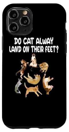Image of iPhone 11 Pro Do Cats Alway Land On Their Feets Funny Kitten Cats Lover Case