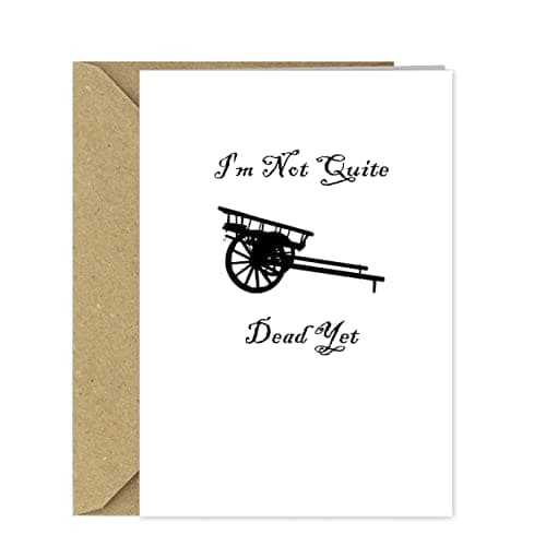 Image of Funny Monty Python Birthday Card - I'm Not Dead Yet! Holy Grail Birthday Card for Dad