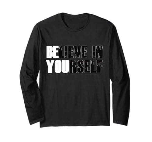 Image of Motivational Quote Sayings Believe in Yourself Growth in Long Sleeve T-Shirt