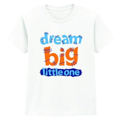 Image of Dream Big Little One Motivational Quote Inspirational Kids T-Shirt Unisex Childrens Tee Playful Graphic Top 3-4 Years White