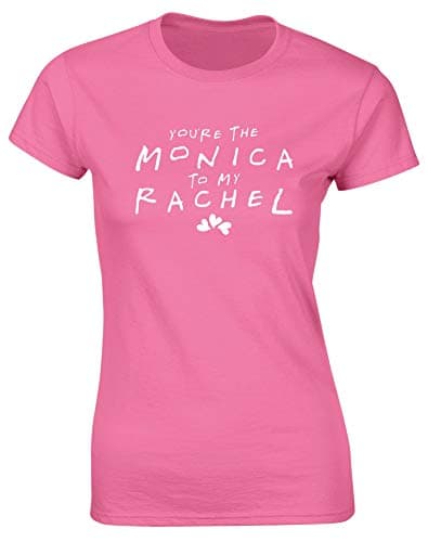 Image of Hippowarehouse You're The Monica to My Rachel Womens Fitted Short Sleeve t-Shirt (Specific Size Guide in Description) Pink