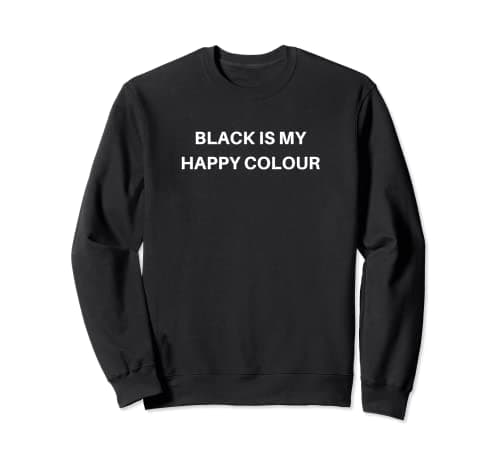 Image of black is my happy colour Sweatshirt