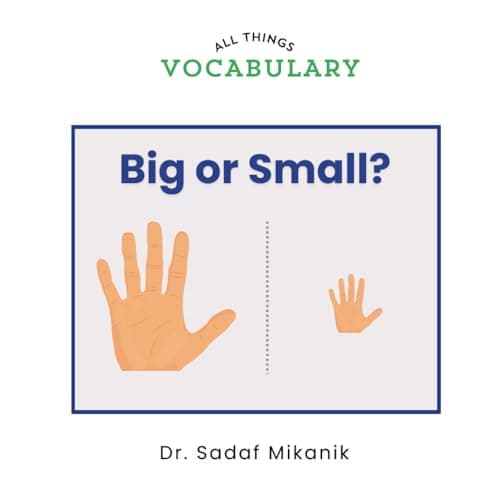 Image of Big or Small?: A First Opposites Book for Toddlers Learning Size Differences Through Pictures and Repetition (All Things Vocabulary)