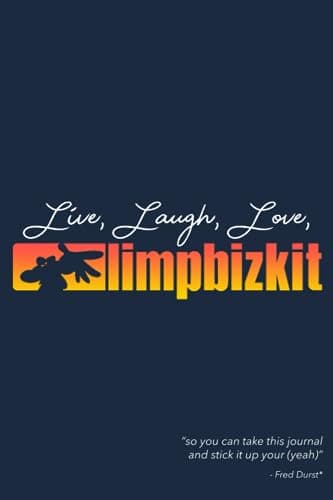 Image of Live, Laugh, Love, Limp Bizkit - Lined Journal Notebook, 121 Pages Work Notebook for Women Men School Office Teachers Journalists Yearbook Interviewing 90s Music Fred Durst