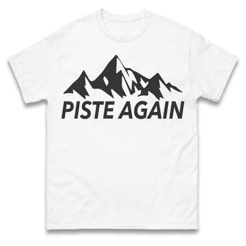 Image of Piste Again Ski Tshirt, Funny Mountain Snowboarding & Skiing Tshirt, Winter Sports Pullover Gift for Ski Lovers White