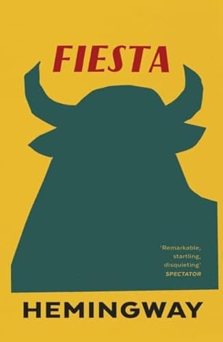 Image of Fiesta: The Sun Also Rises (Vintage Classics): Written by Ernest Hemingway, 2000 Edition, (New Ed) Publisher: Vintage Classics [Paperback]