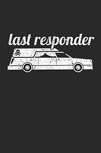 Image of Last Responder: Mortician Notebook Diary: 120 Lined Journal Pages