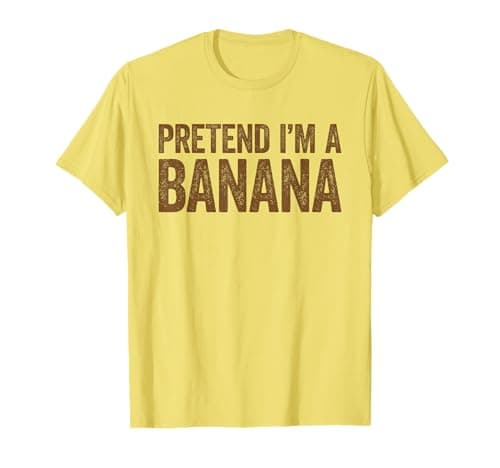 Image of Pretend I'm A Banana Shirt Matching Banana Costume T-Shirt