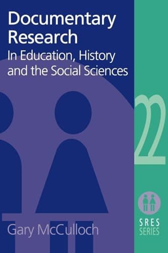 Image of Documentary Research: In Education, History and the Social Sciences: 22 (Social Research and Educational Studies Series)
