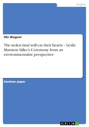 Image of The stolen land will eat their hearts - Leslie Marmon Silko's Ceremony from an environmentalist perspective