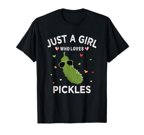 Image of Pickle Lover Gift Just A Girl Who Loves Pickles T-Shirt