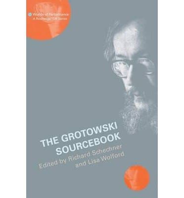 Image of [(The Grotowski Sourcebook)] [ Edited by Richard Schechner, Edited by Lisa Wolford Wylam ] [March, 2001]