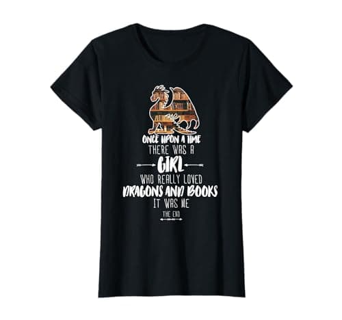 Image of Once upon a time girl who loved dragons and books Dragon T-Shirt