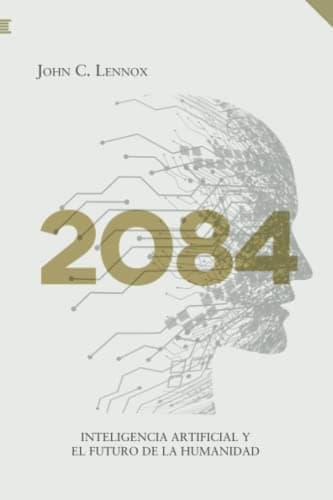 Image of 2084: Inteligencia artificial y el futuro de la humanidad