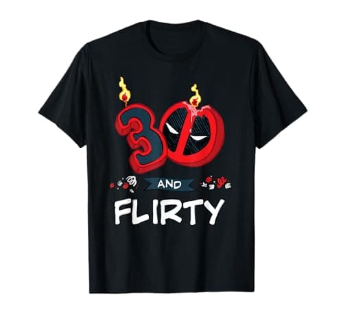 Image of Marvel Deadpool 30th Birthday Party "30 and Flirty" Funny T-Shirt