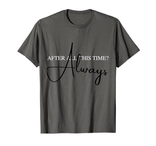 Image of "Always" - In love with Lily after all this time T-Shirt