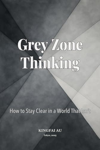 Image of Grey Zone Thinking: How to Stay Clear in a World That Isn’t