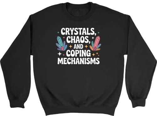 Image of Shopagift Crystals Chaos and Coping Mechanisms Witchy Sweatshirt Unisex Black Jumper