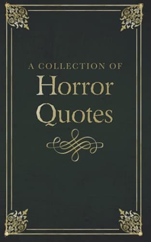 Image of A Collection of Horror Quotes: Quotes from horror novels, Mary Shelly-FrankensteinRobert Louis Stevenson-The Strange Case of Dr Jekyll and Mr Hyde Bram Stoker- Dracula Oscar Wilde- Dorian Gray