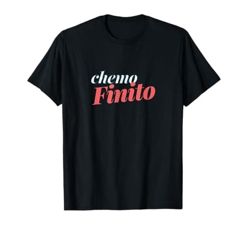 Image of Chemo Finito End of Chemo T-Shirt
