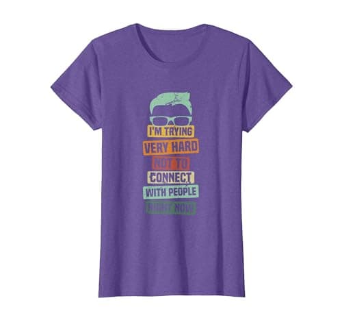 Image of I’m Trying Very Hard Not to Connect with People Right Now T-Shirt, Women, Purple Heather, Medium