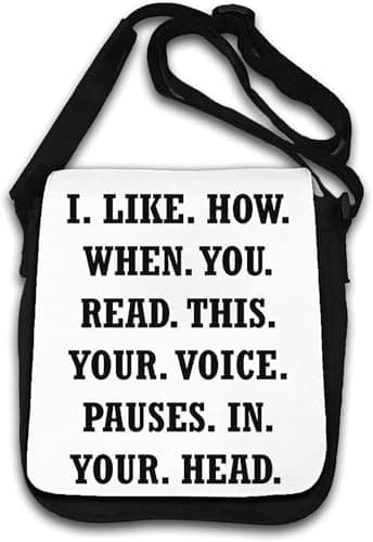 Image of I Like How When You Read This Your Voice Pauses In Your Head Shoulder Bag White