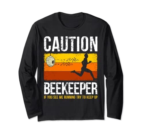 Image of Caution Beekeeper Honeybee Bee Keeping Bee Keepers Long Sleeve T-Shirt
