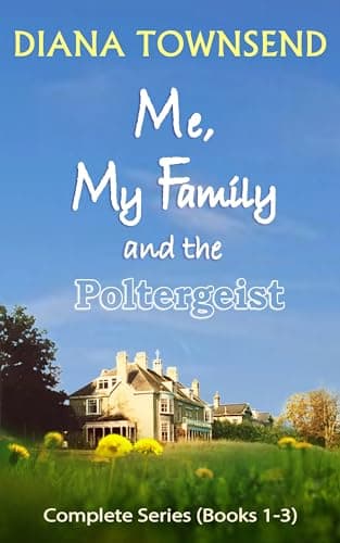 Image of Me, My Family and the Poltergeist Complete Series (Books 1-3)