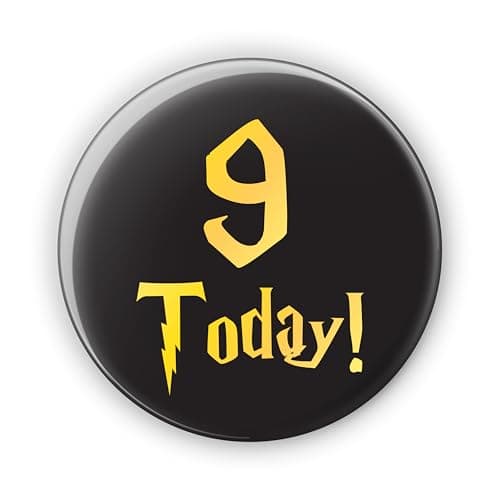 Image of 9 Today - 9th Birthdays - Inspired by Harry Potter Birthday Badge Pin Button. Rude Badges - Large 76 mm