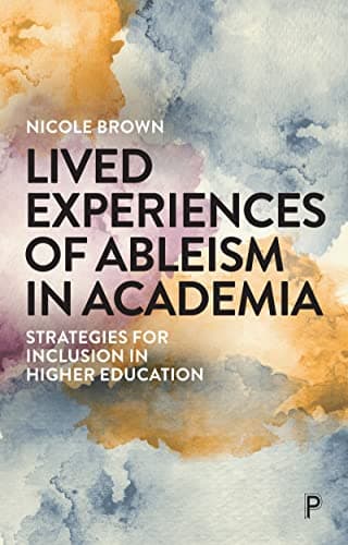 Image of Lived Experiences of Ableism in Academia: Strategies for Inclusion in Higher Education