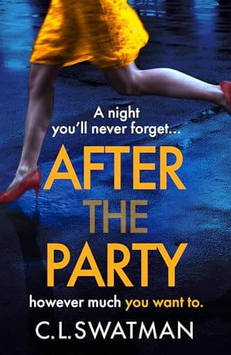 Image of After the Party: The captivating psychological thriller from C. L. Swatman